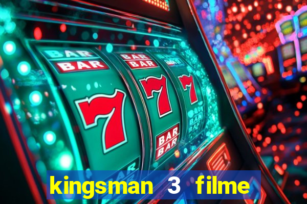 kingsman 3 filme completo dublado superflix